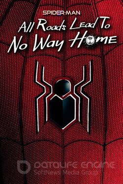 Человек-паук: Все дороги ведут в никуда (2022) смотреть онлайн 